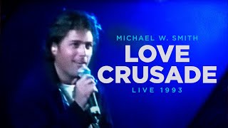 Michael W. Smith - Love Crusade - Change Your World Tour (1993)