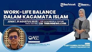 OASE: Work-Life Balance dalam Kacamata Islam
