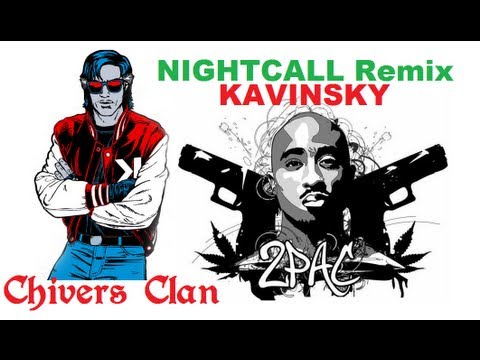♫ Kavinsky Ft. 2Pac ♫ Nightcall Remix // Chivers Music