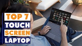 7 Best Touch Screen Laptops for Students and Professionals