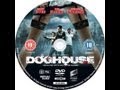 Doghouse 2009 Online Download Sound Mp3 and Mp4