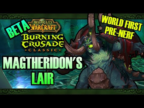 Magtheridon's Lair World First & ONLY Pre-Nerf Beta Kill - WoW: Burning Crusade Classic BETA