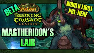 Magtheridon's Lair World First & ONLY Pre-Nerf Beta Kill - WoW: Burning Crusade Classic BETA