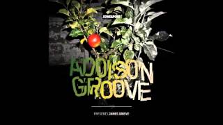 Addison Groove - Presents James Grieve (Full Album)