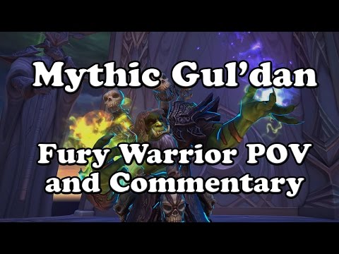 Mythic Gul'dan Fury Warrior POV and Commentary