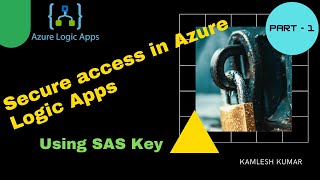 Secure access in Azure Logic Apps using SAS Key