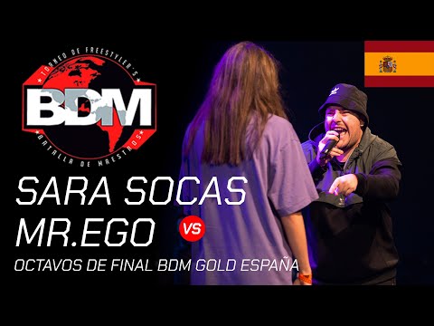 SARA SOCAS VS MR.EGO - OCTAVOS BDM Gold España 2019