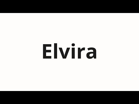 How to pronounce Elvira