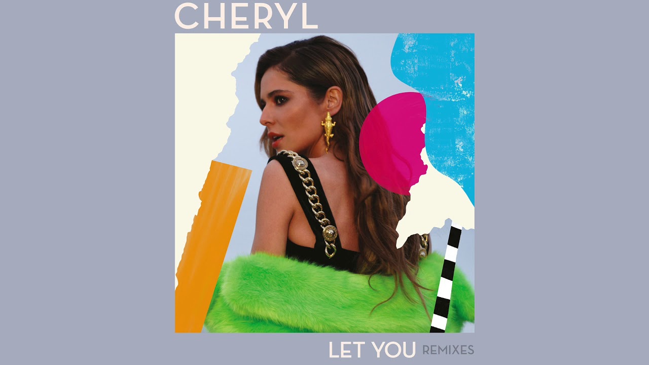 Cheryl - Let You (Mighty Mouse Edit)