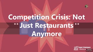 Competition Crisis:  Not Just Restaurants Anymore Video