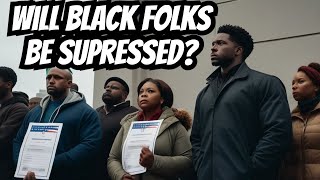 Will Voter ID Laws Suppress Black People In the 2024 election.