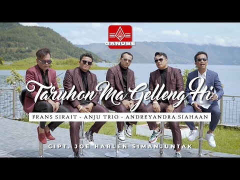 Taruhon Ma Gelleng Hi - Ganube Ft. Frans Sirait | Anju Trio |Andreyandra Siahaan