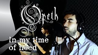 In my Time of Need - Opeth - Full Cover