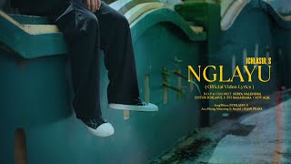 Download lagu NGLAYU - ICHLASUL S   (  VIDEO LYRICS ) mp3
