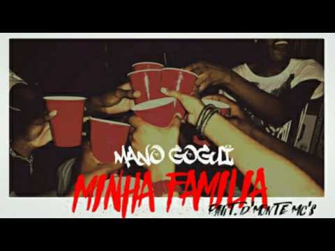 Mano Gogui - Minha Família Part. D'Monte Mc's (Prod. M2 Beats)
