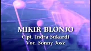 Download lagu Sonny Josz - Mikir Blonjo (Karaoke) mp3