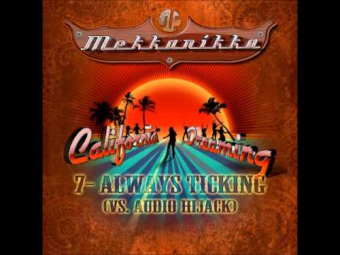 Mekkanikka - Always Ticking ( vs Audio Hijack)