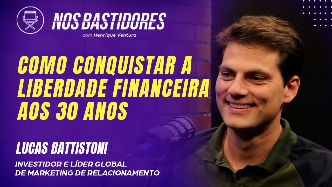 Nos Bastidores com Lucas Battistoni - Empreendedorismo, Liderança e Liberdade.