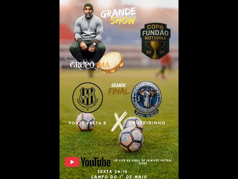 FINAL COPA FUNDÃO ZL PONTE PRETA X CRUZEIRINHO 20:00