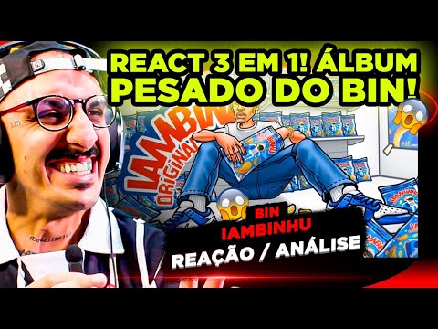 REACT 3 EM 1!!! BIN - ACADEMIA DE JUGG/  SEM SENTIMENTO/ BADDIE (IAMBINHU)