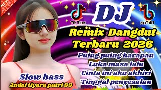 Download lagu DJ Remix Dangdut slow Bass – Lagu Viral 2026 Bikin  candu 🔥 puing puing harapan  mp3