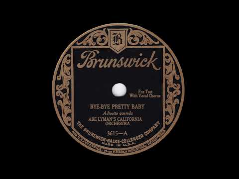1927 Abe Lyman - Bye-Bye Pretty Baby (Frank Sylvano, vocal)