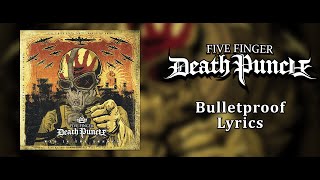 Five Finger Death Punch - Bulletproof (Lyric Video) (HQ)