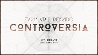Evan VP | Pekado - 02 - Polvo | CONTROVERSIA | 2017