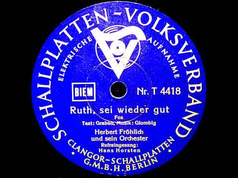 Herbert Fröhlich: Ruth, sei doch wieder gut (1936)