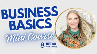 Business Basics Mini Course for Amazon Sellers, Self Employed, Entrepreneurs