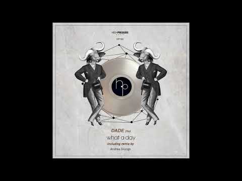 Dade (ITA) - What a Day (Andrea Giungo Remix)