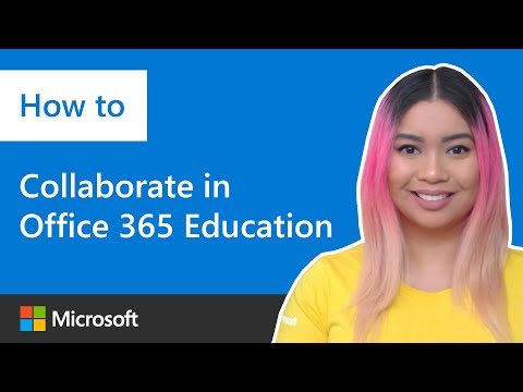 How to collaborate in Office 365 education for students