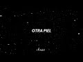 Otra Piel - Gustavo Cerati // Letra