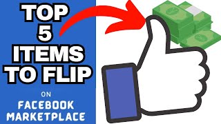 TOP 5 Items To Flip on Facebook Marketplace From Home in 2023