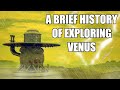 A Brief History of Exploring Venus