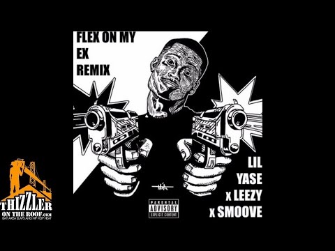 Lil Yase x Leezy x Smoove - Flex On My Ex [Remix] [Prod. Moshuun] [Thizzler.com]