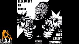 Lil Yase x Leezy x Smoove - Flex On My Ex [Remix] [Prod. Moshuun] [Thizzler.com]