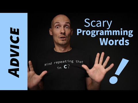 About those Scary Programming Words