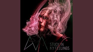 Stuck In My Feelings