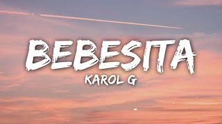 KAROL G - Bebesita (Letra/Lyrics)
