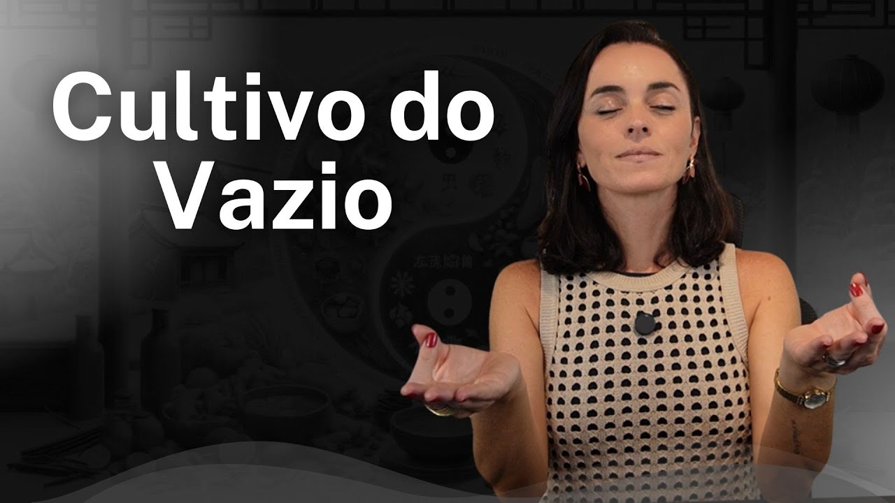 Cultivo do Vazio -  O Segredo do Equilíbrio na Prática da Saúde