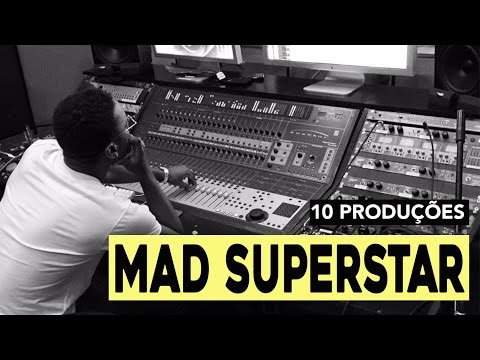 10 Produções de Mad SuperStar