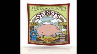 The Dead Milkmen - When I Get to Heaven