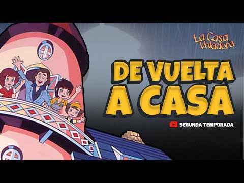 Superlibro │ Casa Voladora │De Vuelta a Casa │ Episodio 52 FINAL