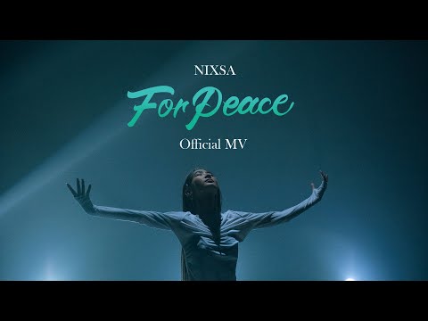 NIXSA - FOR PEACE | Official MV