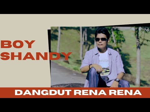 Dangdut Rena rena - Boy Shandy