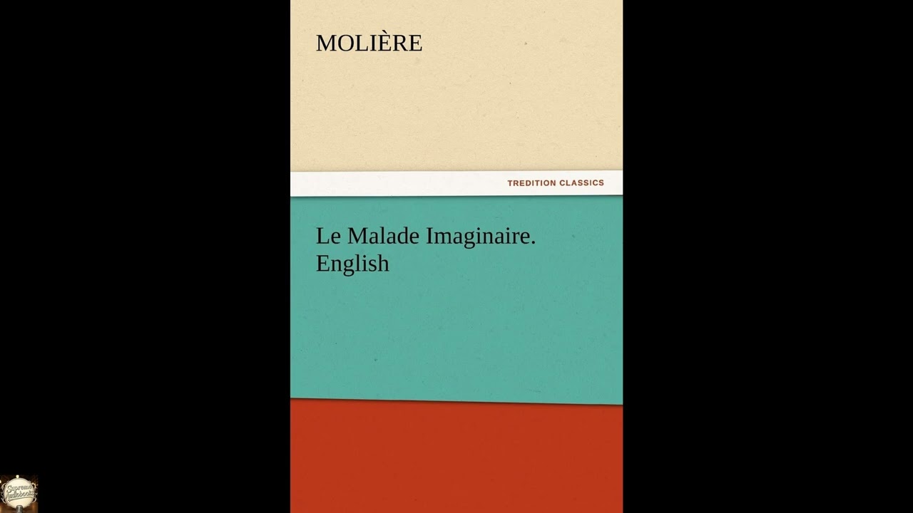 Le Malade Imaginaire. English