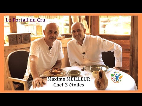 🍀 LE CHEF MAXIME MEILLEUR, 3 ETOILES GUIDE MICHELIN, RESTAURANT LA BOUITTE [2022]