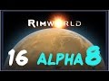 Rimworld [Alpha 8] #16 Гусеница? Металлическая Гусеница?! 
