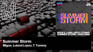 Migue, Luismi Lopez, T. Tommy - Summer Storm - HouseWorks